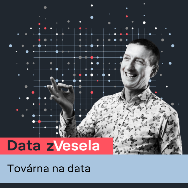 Data zVesela: Továrna na data